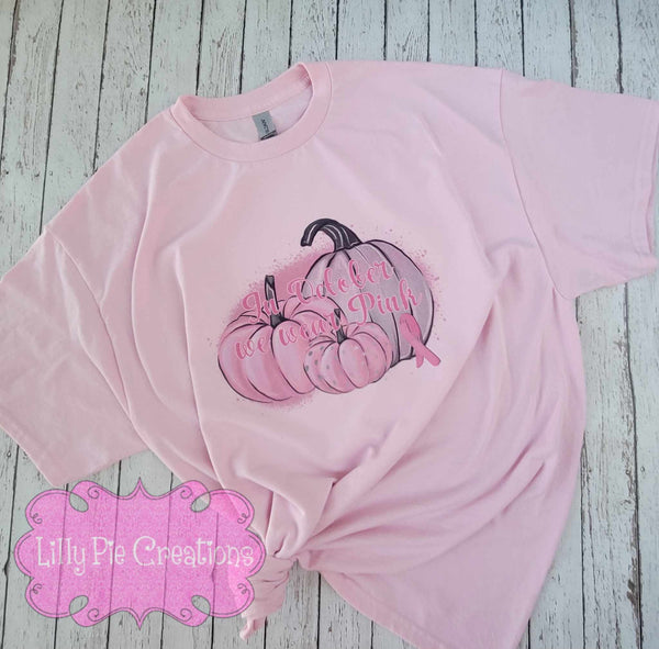 In October We Wear Pink - Pink Pumpkin Shirt - Adult & Youth Sizes available