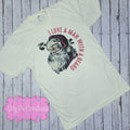 I Love A Man With A Beard - Santa Christmas Shirt