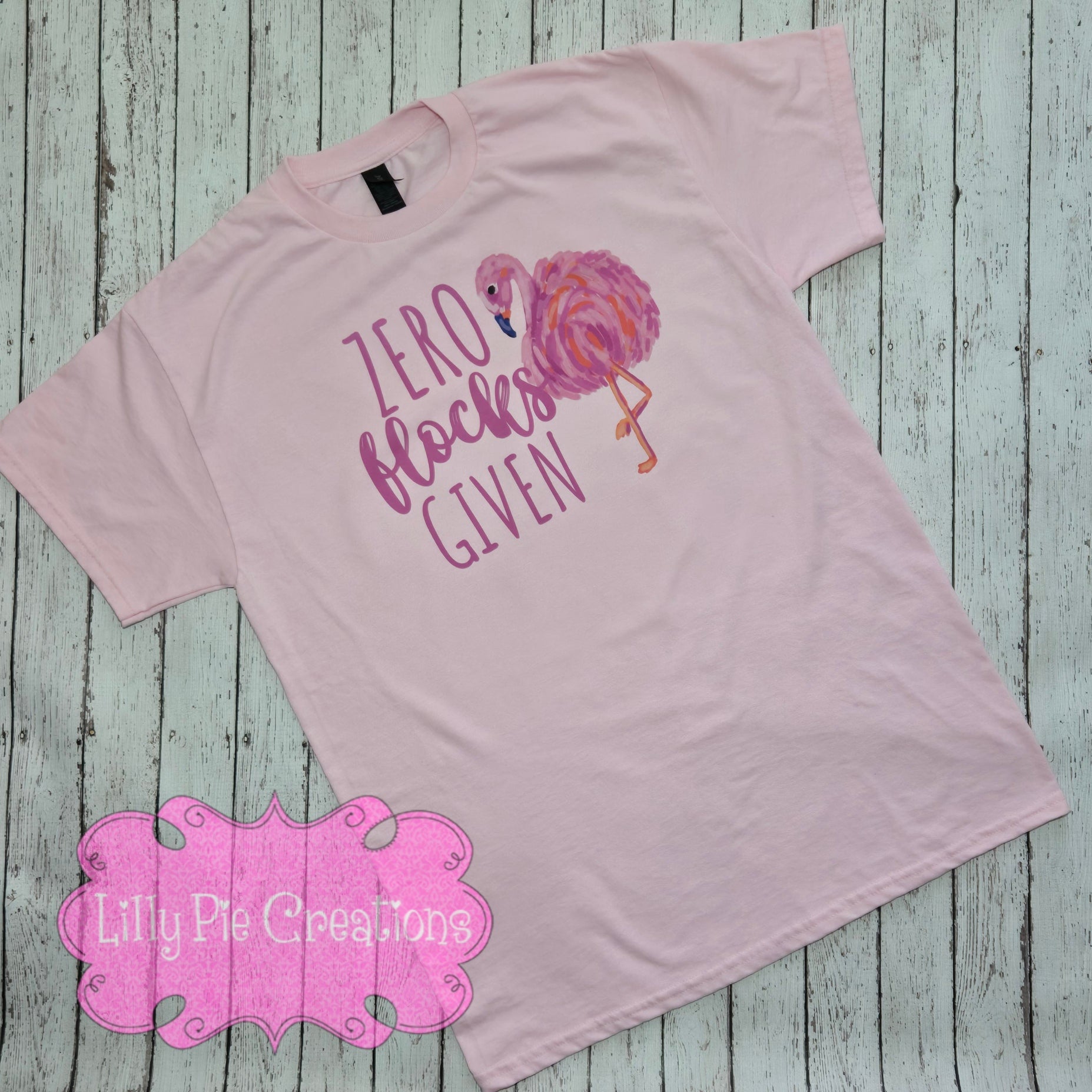 Zero Flocks Given Flamingo Shirt - Funny T-Shirt