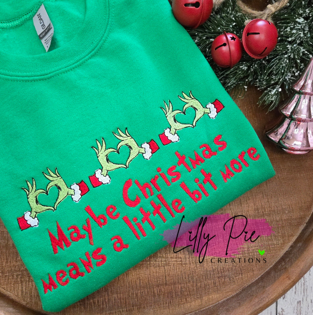 Maybe Christmas Means a Little Bit More - Mean One Sweatshirt