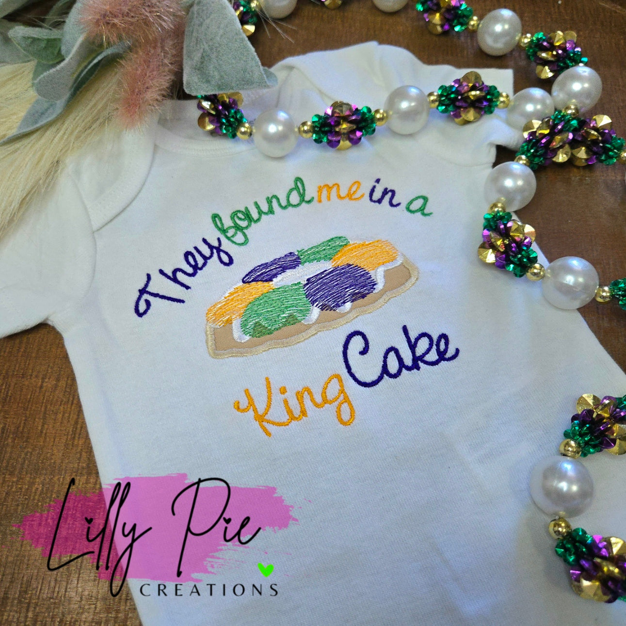 They Found me in a King Cake Baby Mardi Gras Outfit or Bib