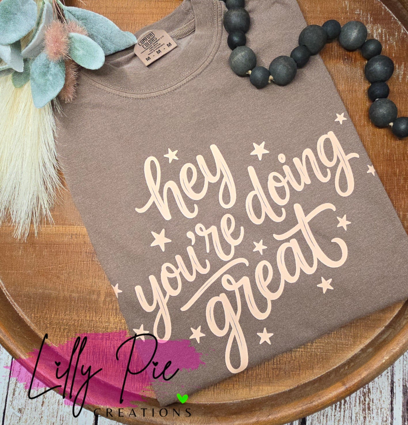 Hey You're Doing Great Comfort Colors T-shirt