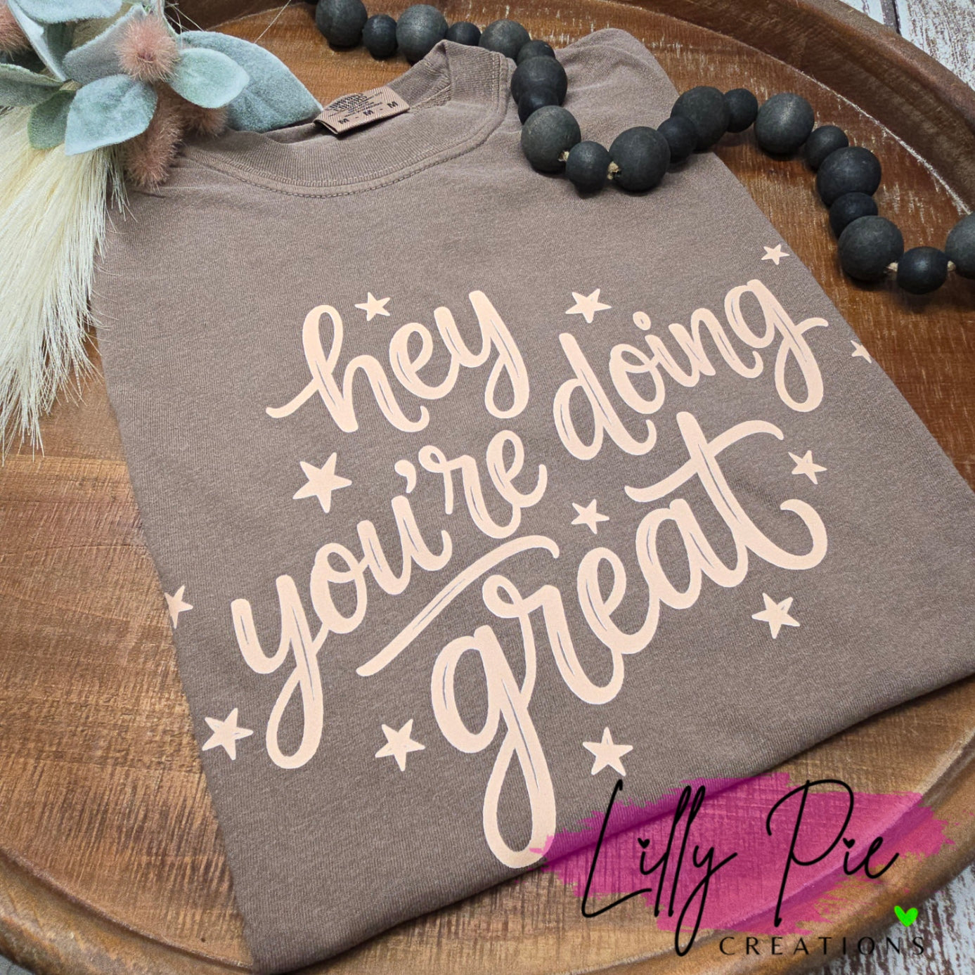Hey You're Doing Great Comfort Colors T-shirt