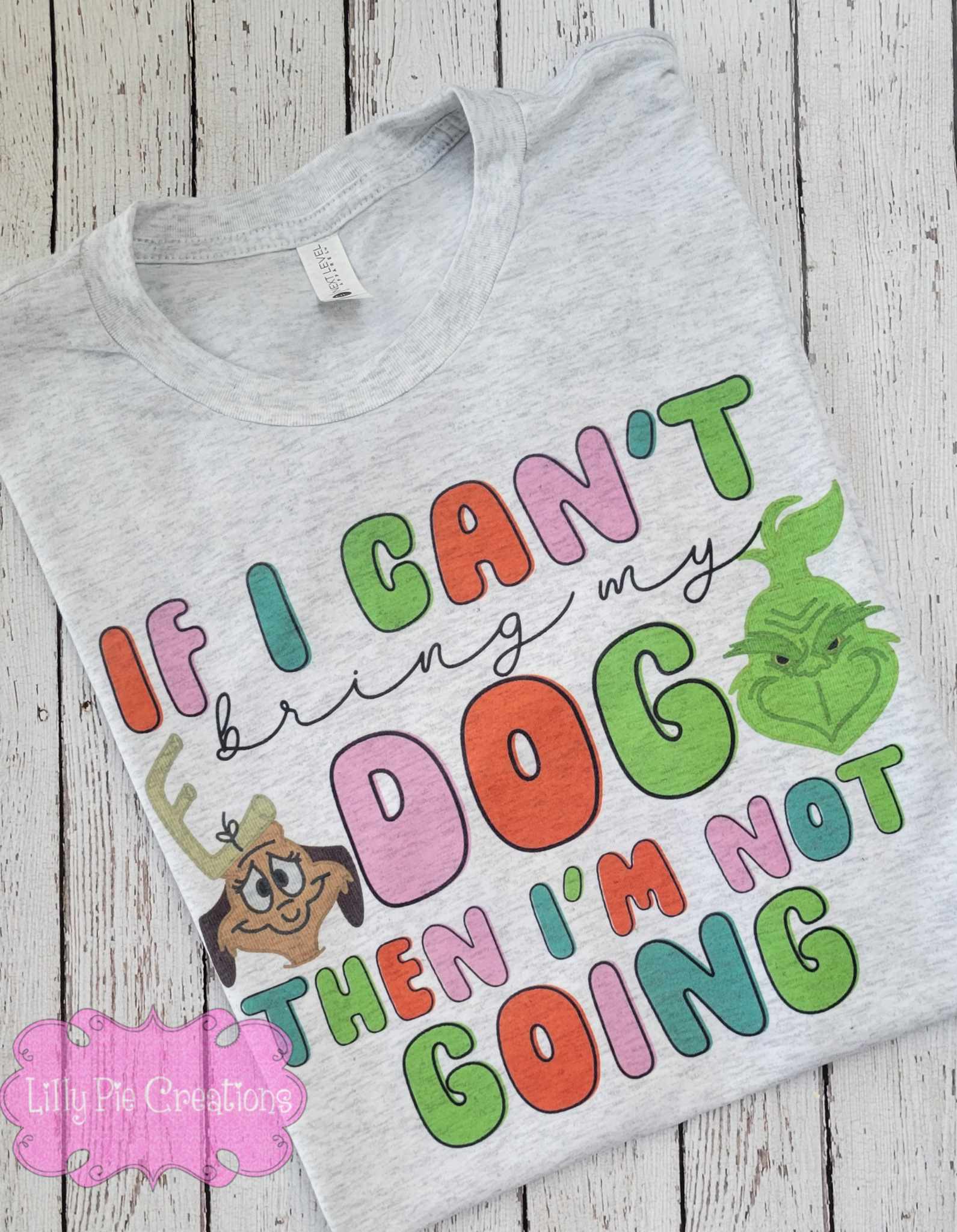 If I Can't Bring My Dog Then I'm Not Going - Christmas T-shirt