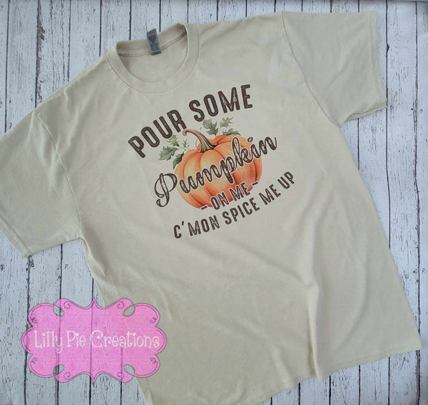 Pour Some Pumpkin on Me Fall Tee - Pumpkin Spice T-shirt