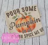 Pour Some Pumpkin on Me Fall Tee - Pumpkin Spice T-shirt