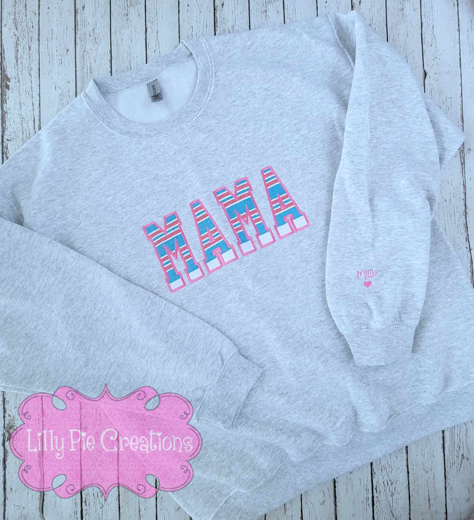 Mama Applique Sweatshirt - Custom Orders Welcomed