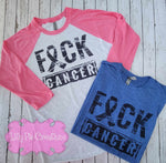 F*CK Cancer Shirt - Multiple shirt colors and styles available