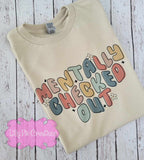Mentally Checked Out T-shirt