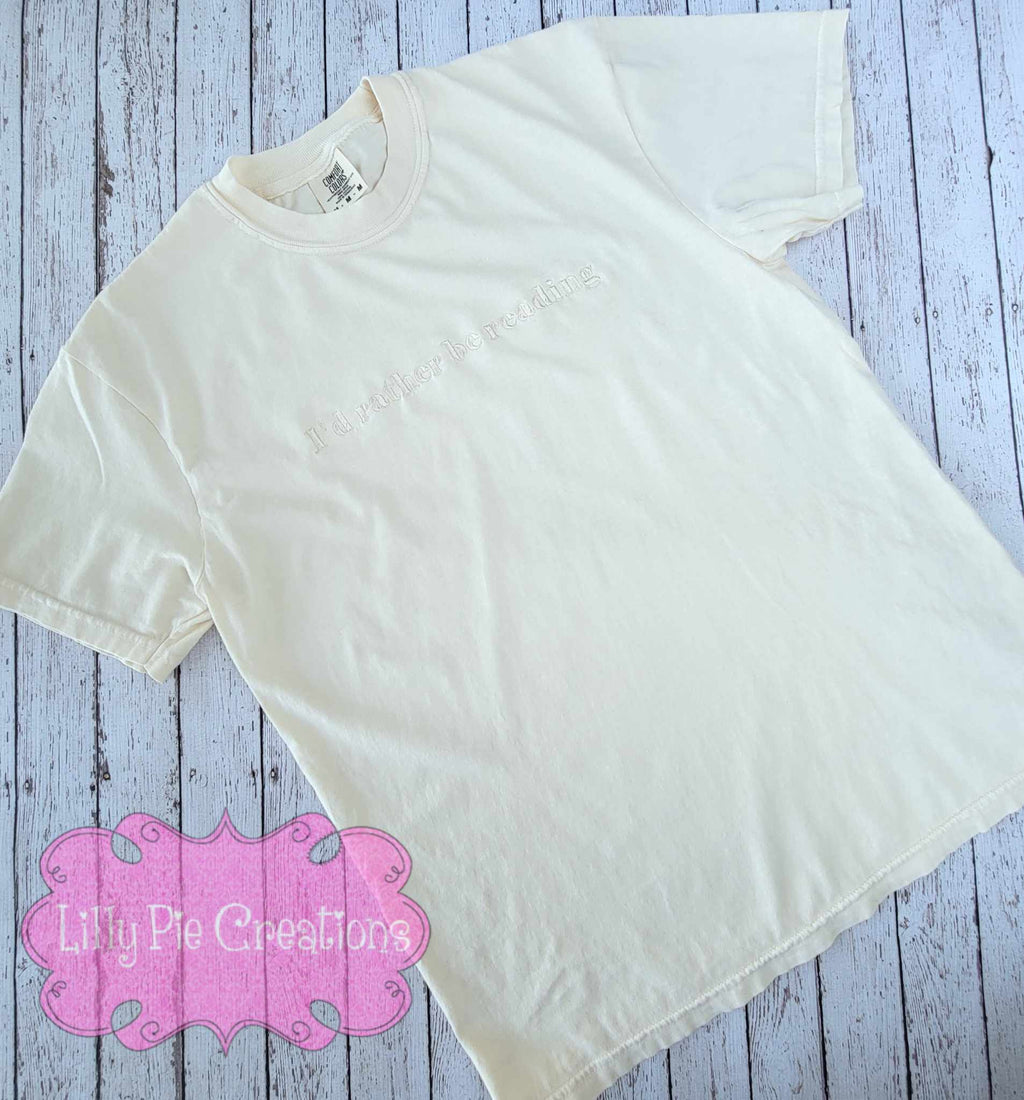 I'd Rather be Reading - Embroidered Comfort Colors Tee