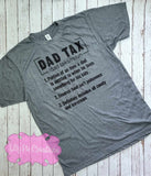 Dad Tax Shirt -Funny Father's Day Shirt - 12 colors available