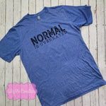 Normal is Overrated Funny T-shirt-Multiple Colors Available