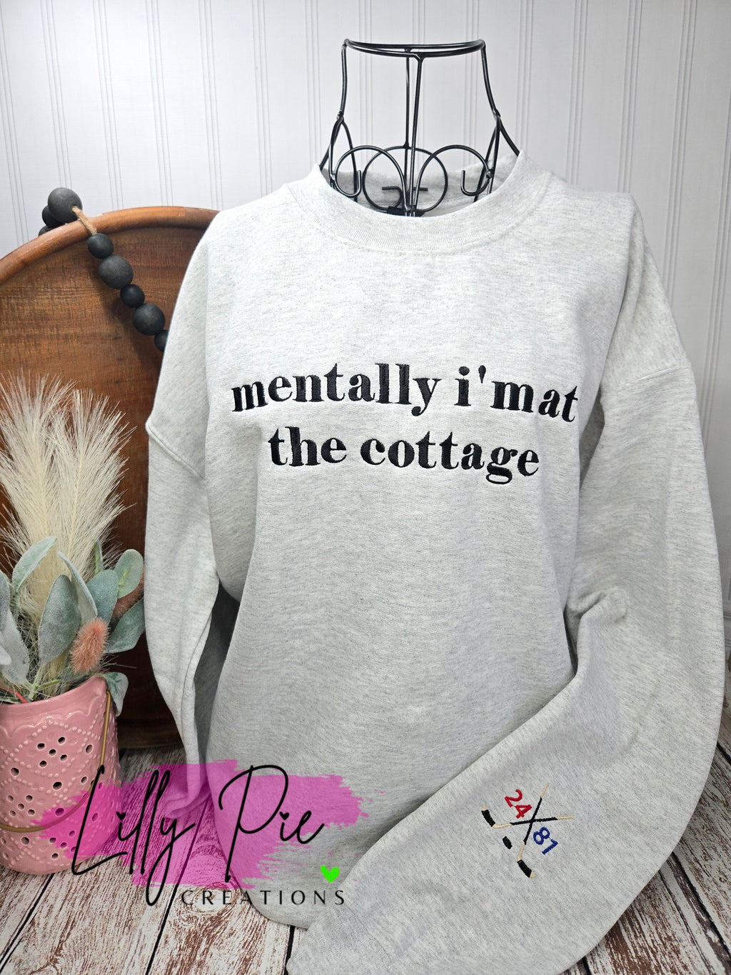 Mentally I'm at the Cottage - Sweatshirt
