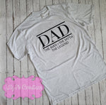 Dad The Man, The Myth, The Legend - Father's Day Shirt