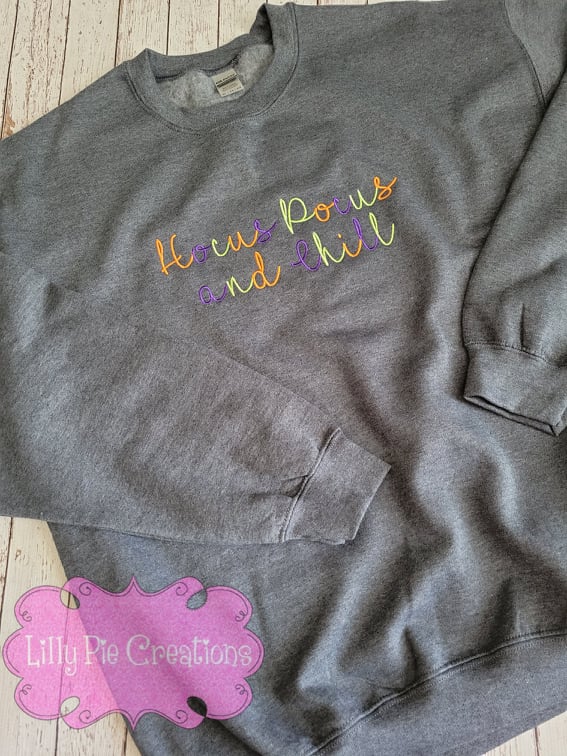 Hocus Pocus and Chill Crewneck Sweatshirt - Halloween Sweatshirt