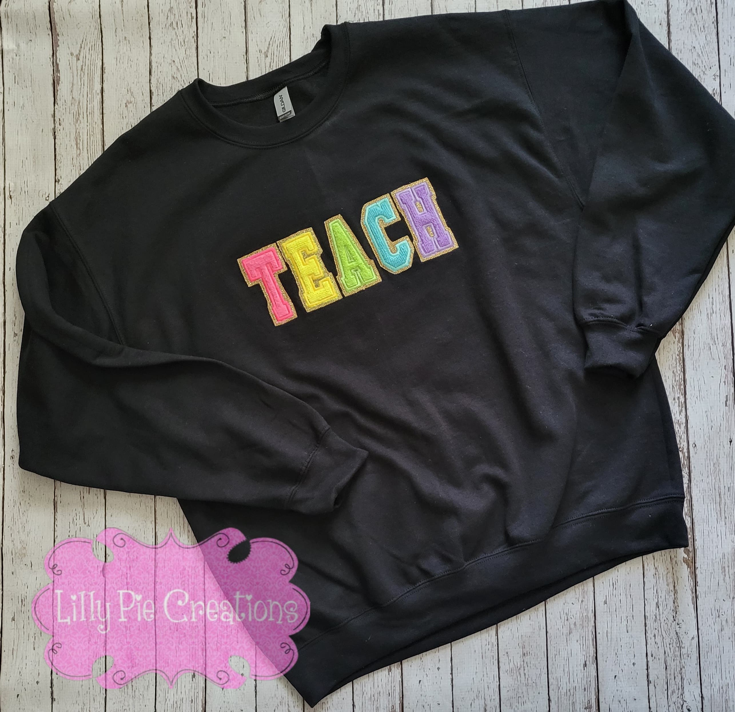 Teach Glitter Varsity Letter Sweatshirt - Custom Teacher Sweatshirt
