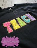 Teach Glitter Varsity Letter Sweatshirt - Custom Teacher Sweatshirt