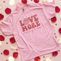Love More Worry Less - Pink Valentine's Day Shirt