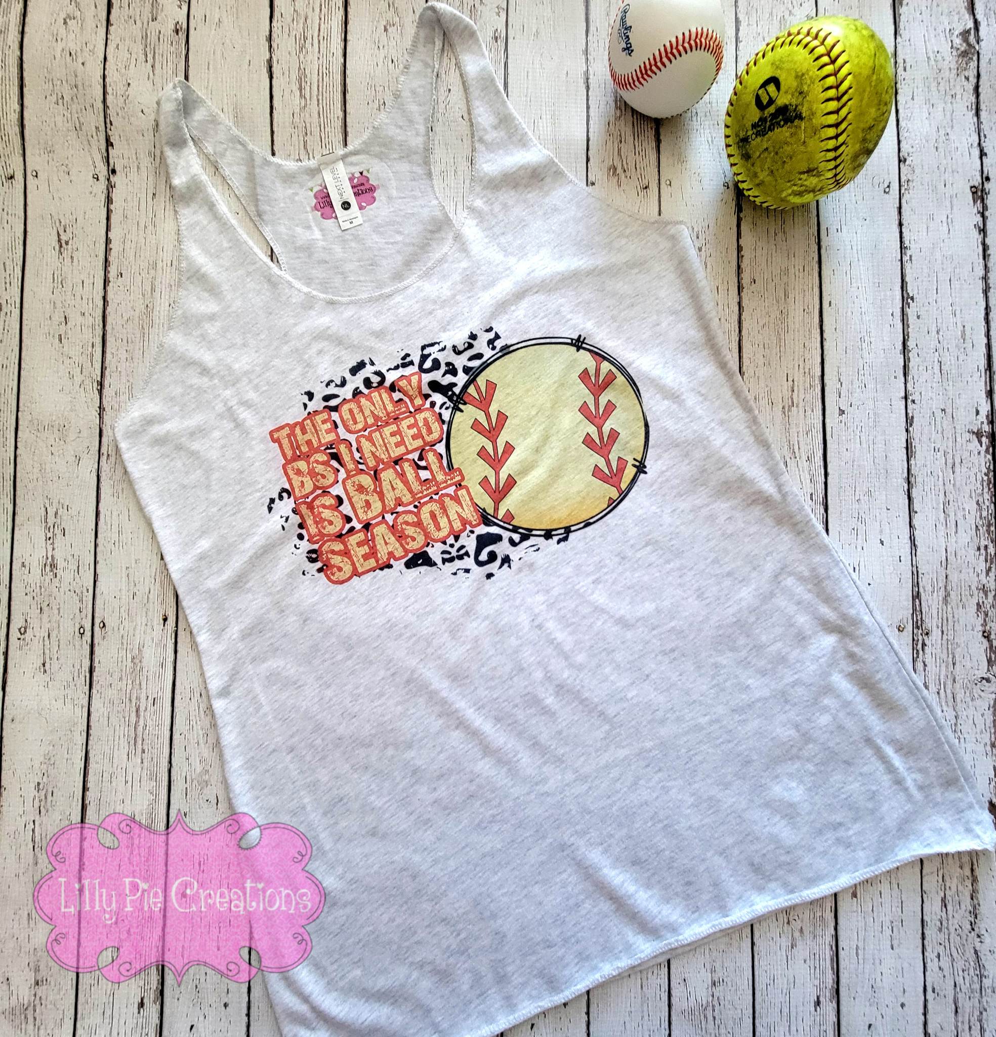 The only BS I need is Ball Season, Baseball or Softball Available - Tank or T-Shirt available