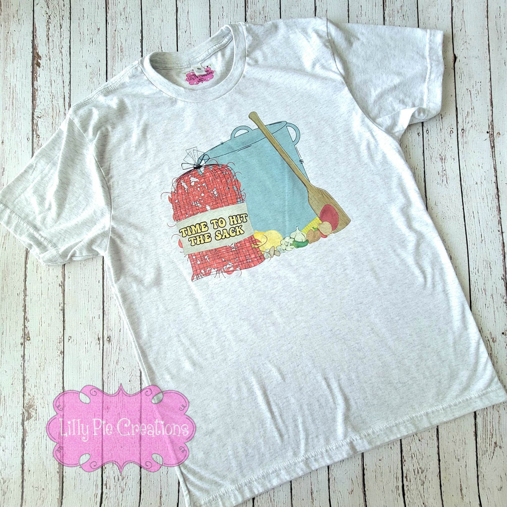 Time to  Hit the Sack Crawfish Boil Shirt