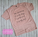 Be Pretty, Strong, Brave, Kind T-shirt - Inspirational Adult Shirt
