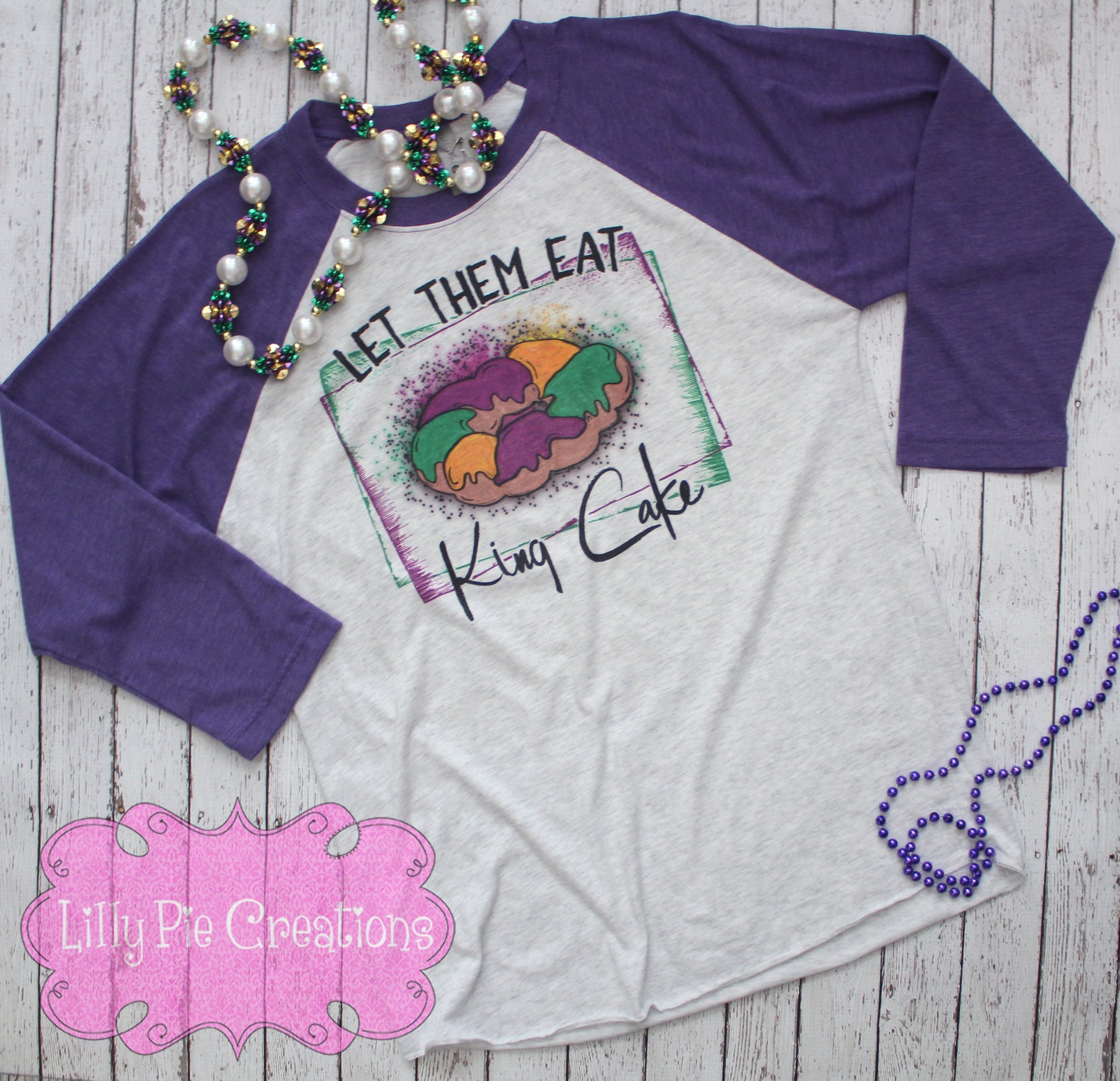 Let them Eat King Cake Shirt - Ladies Mardi Gras Graphic Tee