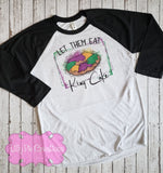 Let them Eat King Cake Shirt - Ladies Mardi Gras Graphic Tee