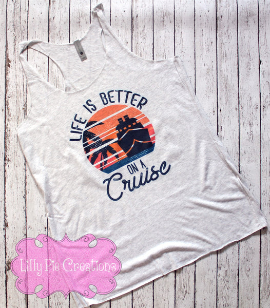 Life is Better on a Cruise Shirt - Family Cruise TShirt