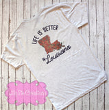 Life is Better in Louisiana Shirt - Louisiana Map T-shirt