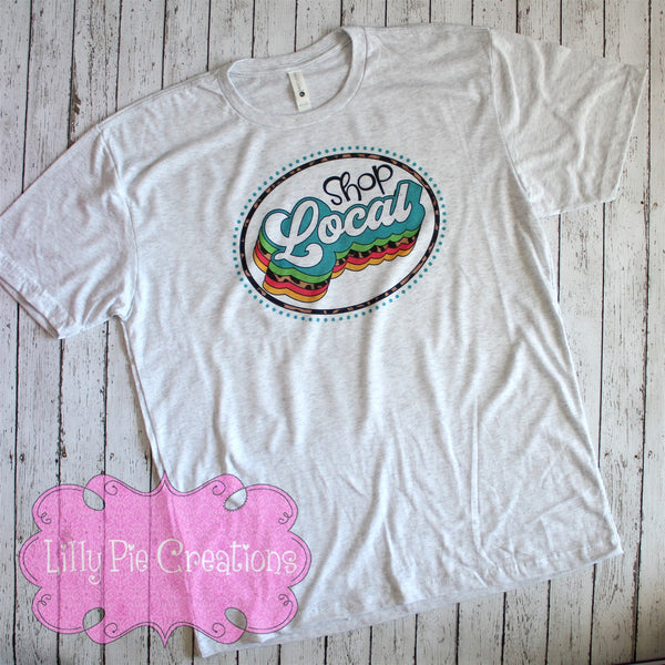 Shop Local Shirt - Support Small Business Graphic Tee