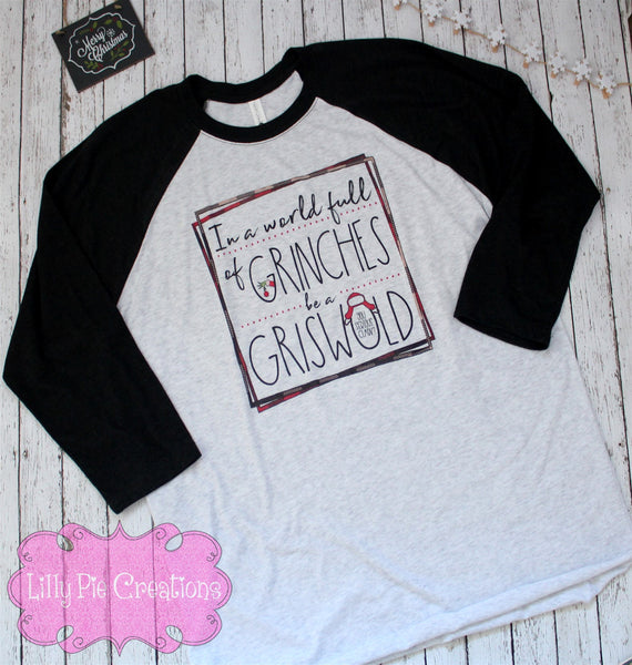 In a World Full of Grinches Christmas Shirt - Adult Christmas Raglan