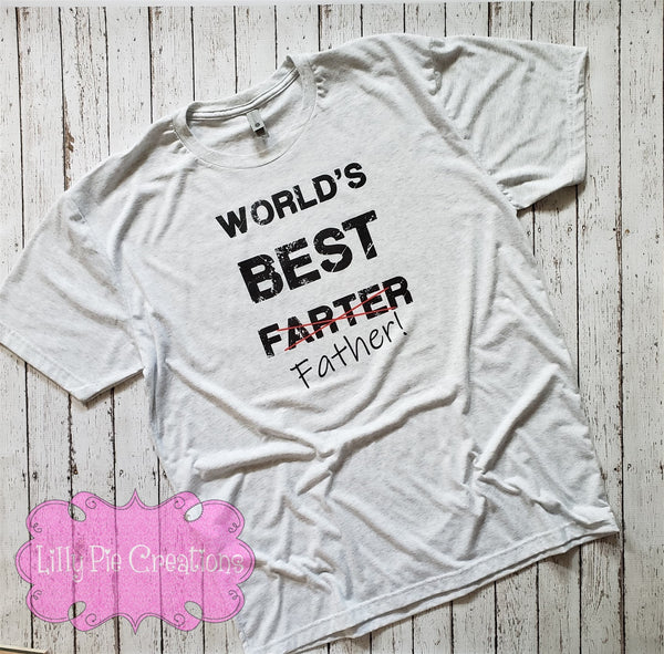 World's Greatest Farter -  Funny Father's Day Shirt